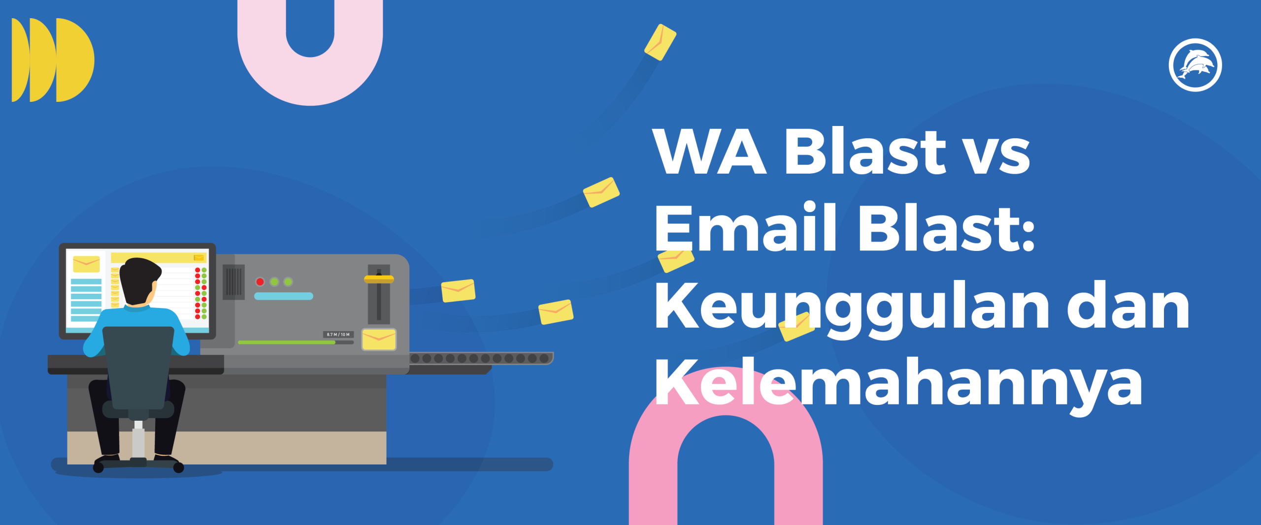WA Blast vs Email Blast: Keunggulan dan Kelemahannya