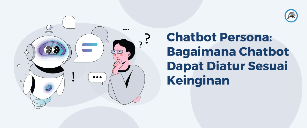chatbot persona adalah personalisasi chatbot untuk membedakan chatbot bisnis dengan yang lain