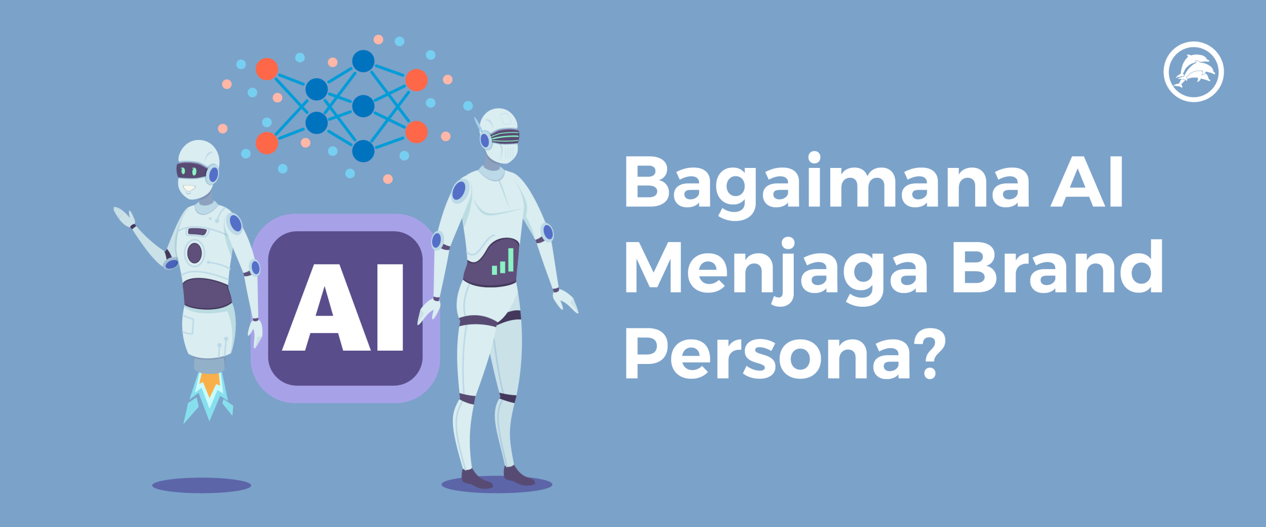 Bagaimana AI Menjaga Brand Persona?