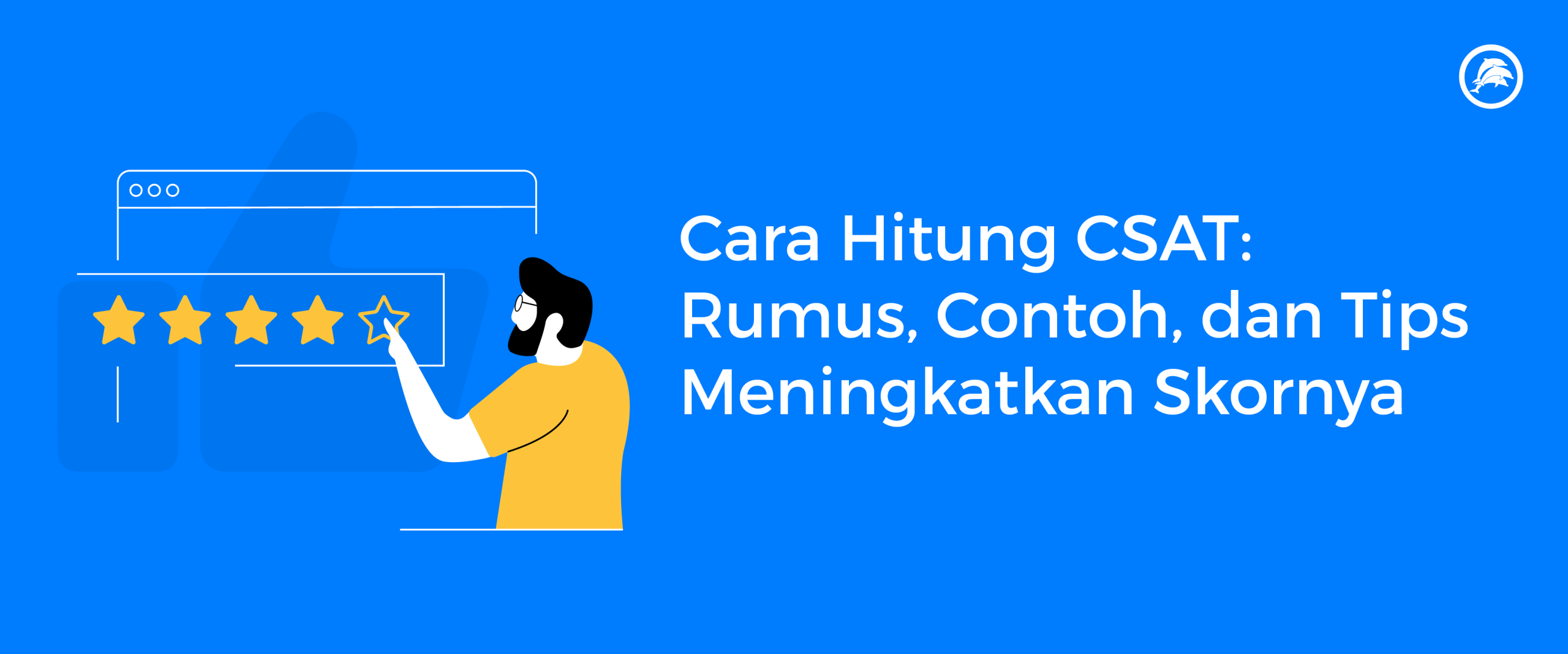 Cara Menghitung CSAT: Rumus Lengkap dan Tips Meningkatkan Skor