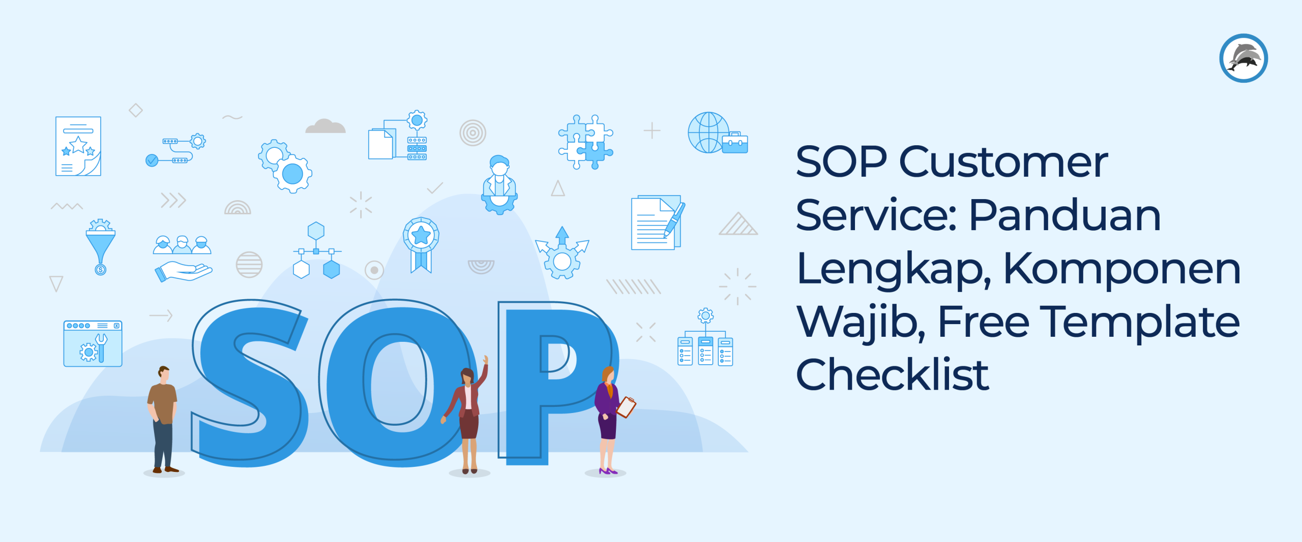 SOP Customer Service: Panduan Lengkap, Komponen Wajib, Free Template Checklist