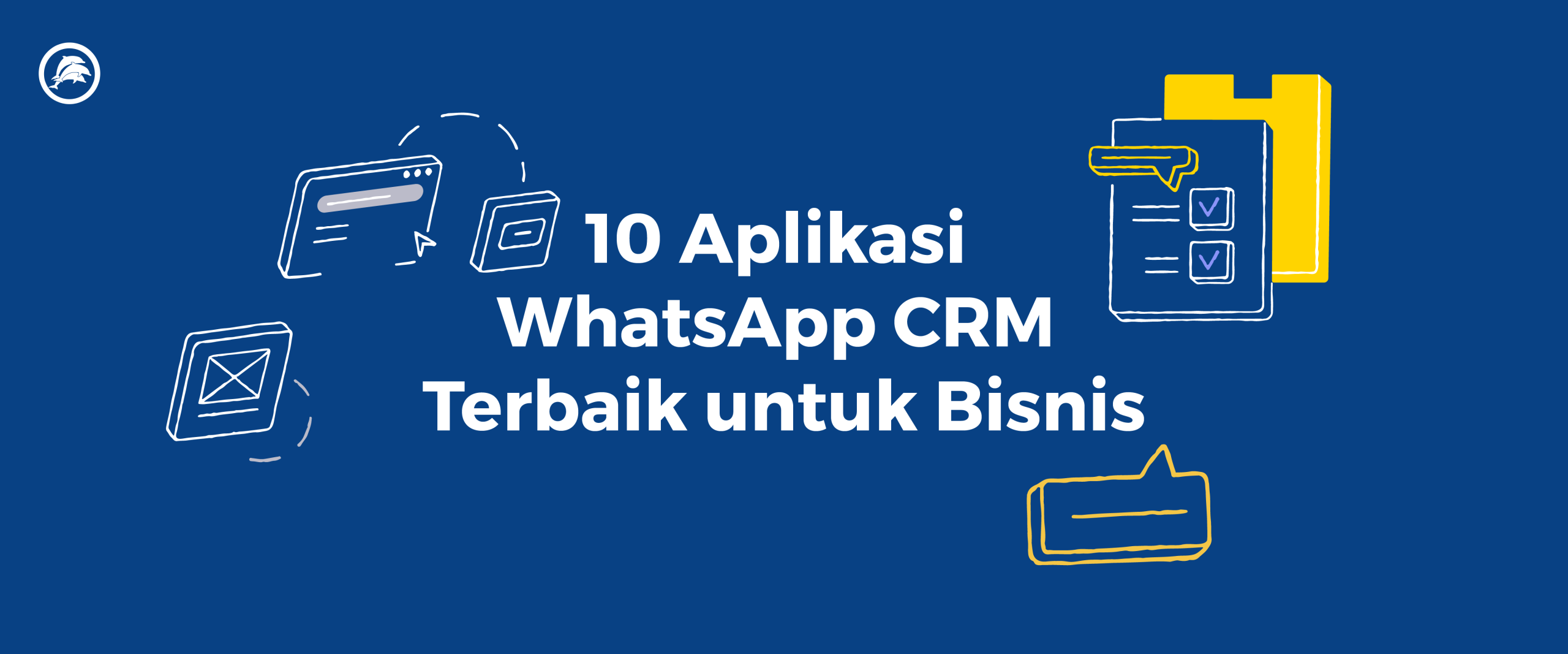 10 Aplikasi WhatsApp CRM Terbaik untuk Bisnis