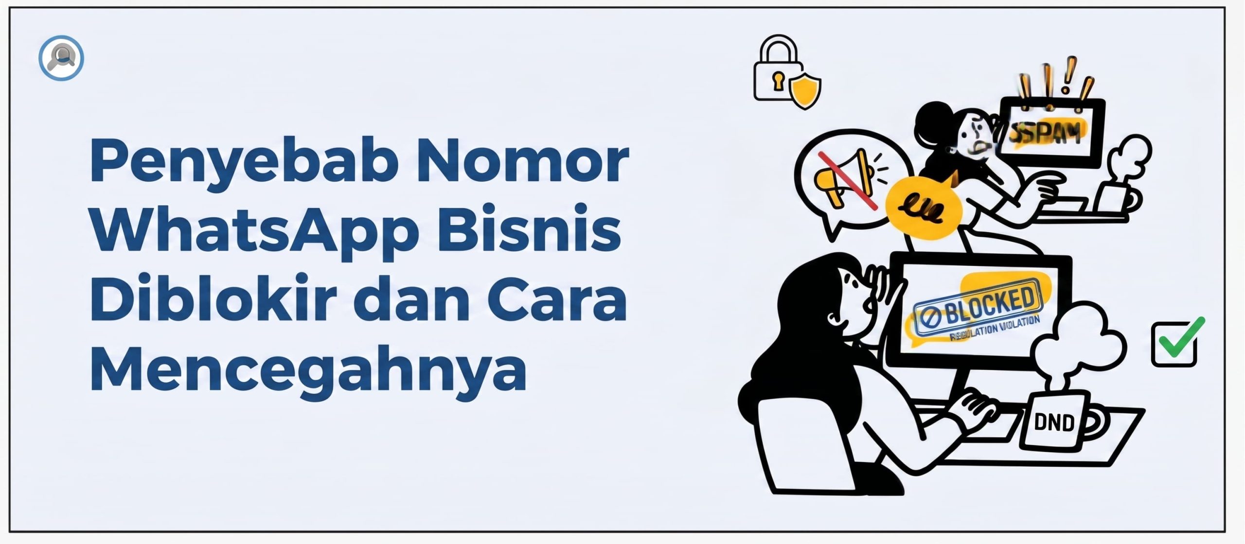Penyebab Nomor WhatsApp Bisnis Diblokir dan Cara Mencegahnya